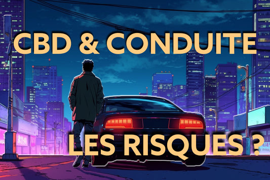 Conduire après avoir consommer du CBD. C'est possible ?